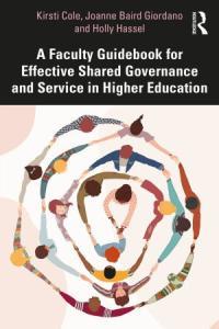 A Faculty Guidebook for Effective Shared Governance and Service in Higher Education FreeCou