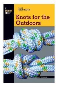 Basic Illustrated Knots for the Outdoors Basic Illustrated Series