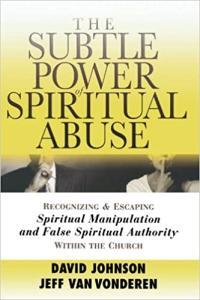 The Subtle Power of Spiritual Abuse by David Johnson EPUB