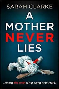 A Mother Never Lies by Sarah Clarke EPUB