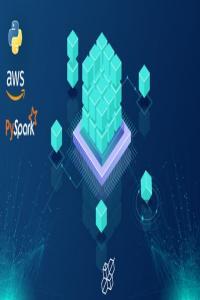 PySpark AWS Master Big Data With PySpark and AWS