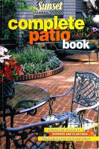 Complete Patio Book Paving and Walkways Borders and Plantings Furnishings For Outdoor Living