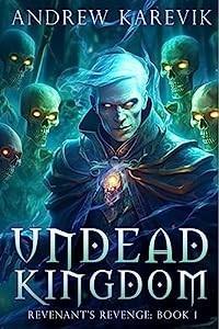 Undead Kingdom Revenant s Revenge 1 by Andrew Karevik 1fileword