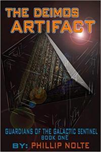 The Deimos Artifact by Phillip Nolte Guardians of the Galactic Sentinel Book 1