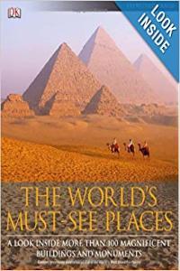 The World s Must See Places A Look Inside More Than 100 Magnificent Buildings and Monuments