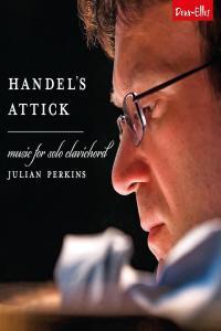 Julian Perkins Handel s Attick Music for Solo Clavichord 2023 FLAC