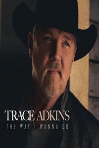 Trace Adkins The Way I Wanna Go 2021 Mp3 320kbps PMEDIA