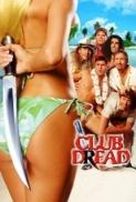 Club Dread 2004 720p WEB DL H264 HDB PublicHD