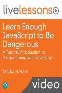 Learn Enough JavaScript to be Dangerous