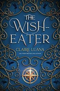 The Wish Eater by Claire Luana EPUB TGx