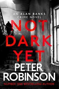 Not Dark Yet by Peter Robinson EPUB