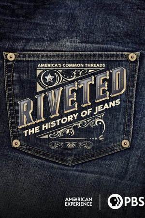 American Experience Riveted: The History of Jeans 2022 1080p web YTS