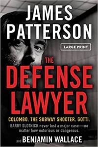 The Defense Lawyer The Barry Slotnick Story by James Patterson EPUB