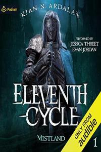 Eleventh Cycle Mistland Book 1 Kian N Ardalan 2023 Fantasy Audiobook miok