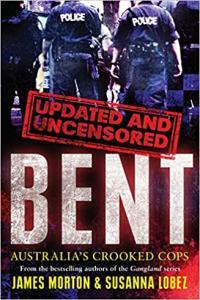 Bent Australia s Crooked Cops by James Morton EPUB