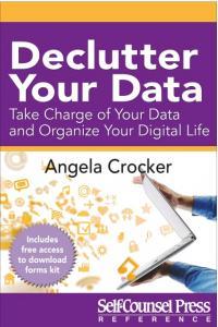Declutter Your Data Take Charge of Your Data and Organize Your Digital Life