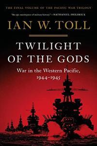 Twilight of the Gods War in the Western Pacific 1944 1945 by Ian W Toll EPUB