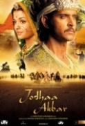 Jodhaa Akbar 2008 720p BRrip x264 StyLishSaLH