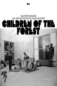 Milford Graves Children of the Forest 2023 24Bit 96kHz FLAC PMEDIA