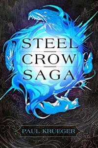 Steel Crow Saga by Paul Krueger EPUB