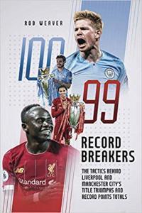 Record Breakers The Tactics Behind Liverpool s andManchester City s Title Triumphs gt
