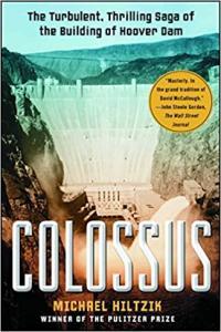 Colossus Hoover Dam and the Making of the American Century by Michael Hiltzik EPUB