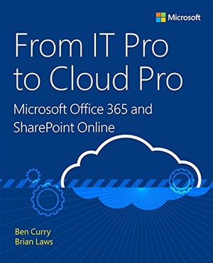 From IT Pro to Cloud Pro Microsoft Office 365 and Sharepoint Online 2016 Pdf Gooner