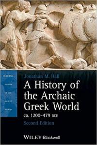 A History of the Archaic Greek World ca 1200 479 BCE by Jonathan M Hall EPUB
