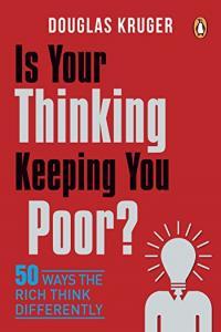 Is Your Thinking Keeping You Poor 50 Ways the Rich Think Differently by Douglas Kruger EPUB