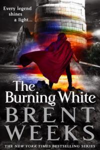 The Burning White Lightbringer n 5 by Brent Weeks EPUB