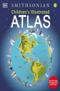 Children s Illustrated Atlas Revised and Updated Edition Children s Illustrated Atlases