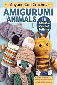 Anyone Can Crochet Amigurumi Animals 15 Adorable Crochet Patterns by Kristi Simpson EPUB