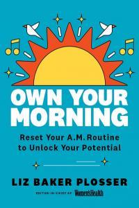 Own Your Morning Reset Your A M Routine to Unlock Your Potential