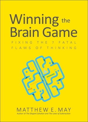 Winning the Brain Game Fixing the 7 Fatal Flaws of Thinking 2016 Pdf Gooner