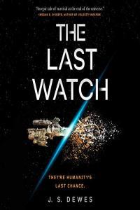 The Last Watch The Divide Book 1 J S Dewes 2021 Sci Fi Audiobook miok