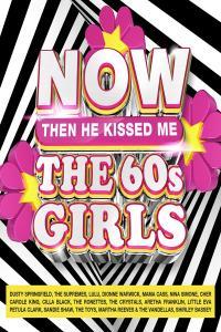 NOW The 60s Girls Then He Kissed Me 4CD 2021 FLAC PMEDIA