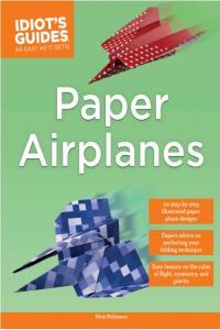 Idiot s Guides Paper Airplanes