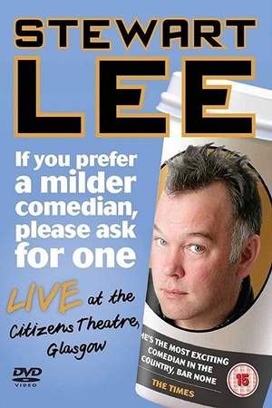 Stewart Lee: If You Prefer a Milder Comedian, Please Ask for One 2010 1080p web YTS