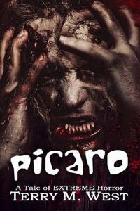 Picaro A Tale of Extreme Horror by Terry M West EPUB