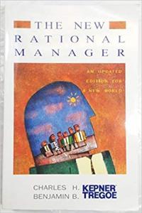 The New Rational Manager An Updated Edition for a New World by Charles Higgins Kepner EPUB