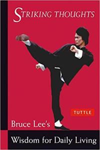 Striking Thoughts Bruce Lee s Wisdom for Daily Living by Bruce Lee EPUB