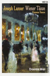 Joseph Lanner Wiener Tänze Ensemble Wien