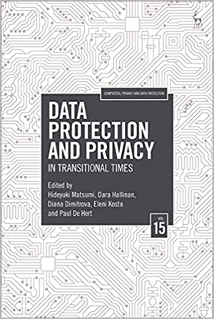 Data Protection and Privacy Volume 15 In Transitional Times