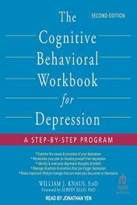 William J Knaus The Cognitive Behavioral Workbook for Depression A Step by Step Program