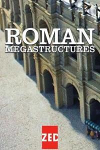 Roman Megastructures S01 COMPLETE 720p HDTV x264 GalaxyTV