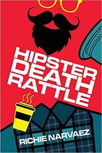 Hipster Death Rattle by Richie Narvaez EPUB