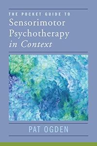 Pocket Guide to Sensorimotor Psychotherapy by Pat Ogden EPUB