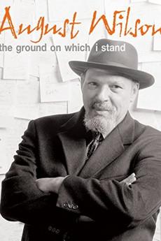 August Wilson: The Ground on Which I Stand 2015 720p web YTS