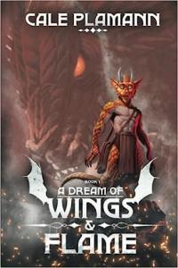 A Dream of Wings and Flame by Cale Plamann EPUB