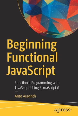 Beginning Functional JavaScript Functional Programming with JavaScript Using EcmaScript 6 1E 2017 Epub Gooner
